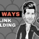 71 Ways Of Link Building