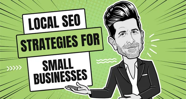 Local Seo Strategies For Small Businesses