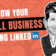 Tips For Small Business Owners Using Linkedin To Grow Their Business