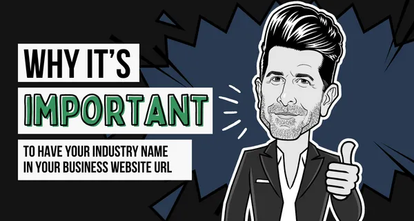 Why Is It Important To Have Your Industry Name In Your Business Website Url