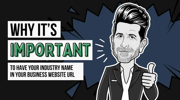 Why Is It Important To Have Your Industry Name In Your Business Website Url
