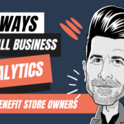 5 Ways Small Business Web Analytics Can Benefit Store Owners