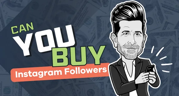 Can You Buy Instagram Followers Exploring The Tradeoffs And Impact