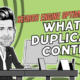 What Is Duplicate Content